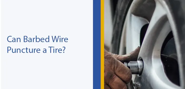 Can Barbed Wire Puncture a Tire