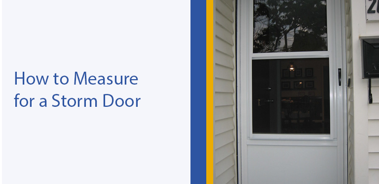 How to Measure for a Storm Door