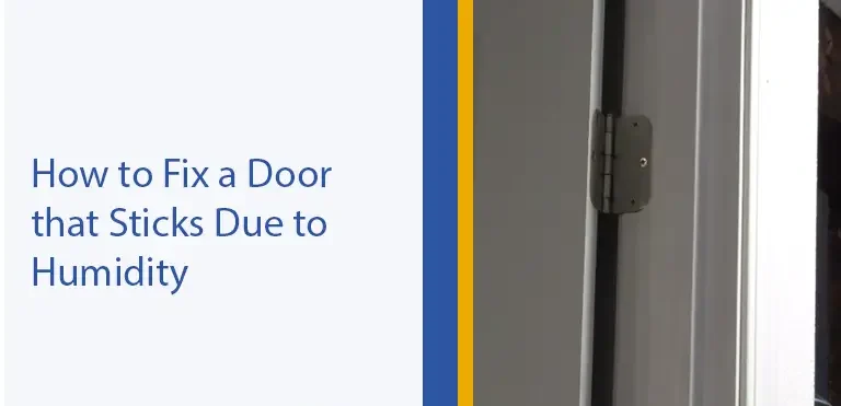 How to Fix a Door that sticks due to humidity