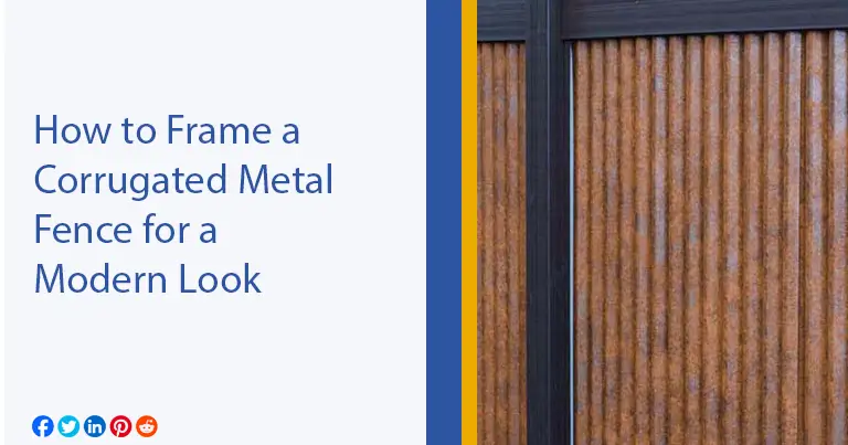 How to Frame a Corrugated Metal Fence