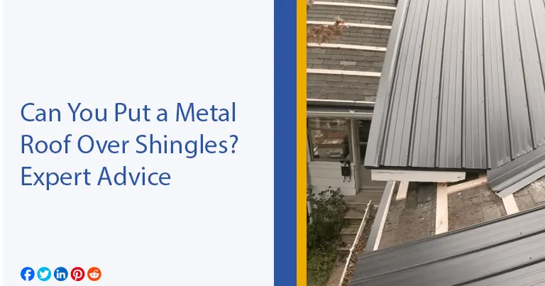 Can You Put a Metal Roof Over Shingles