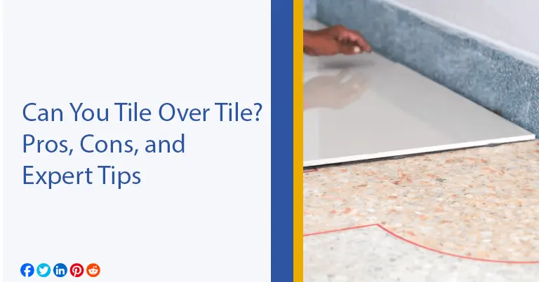 Can You Tile Over Tile