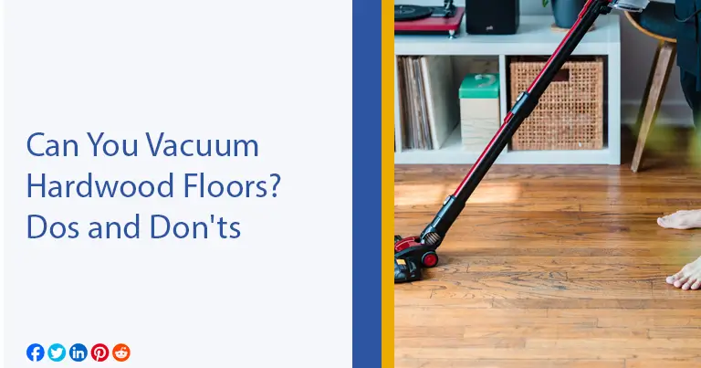 Can You Vacuum Hardwood Floors