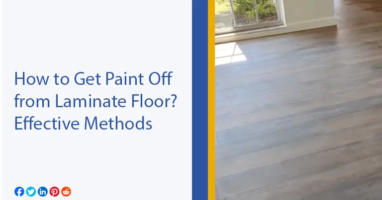 How to Get Paint Off from Laminate Floor