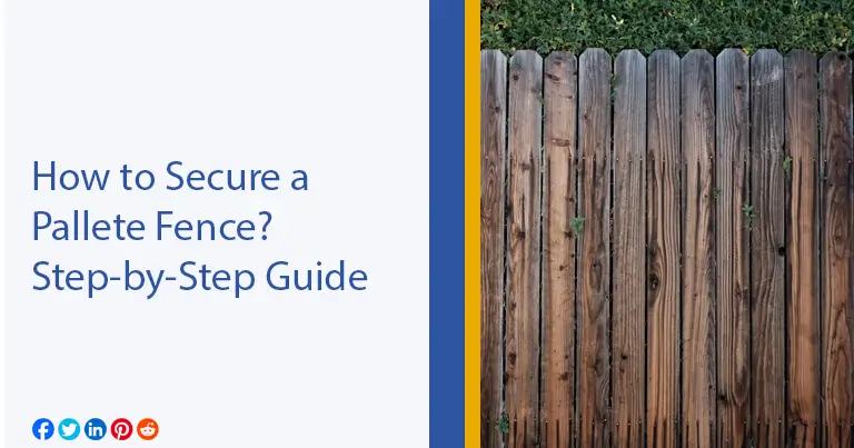 how to secure a pallet fence